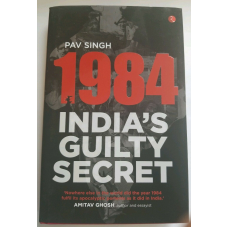 Sikh singh kaur genocide 1984 india's guilty secret book by pav singh english b