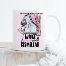 Wake Up and Say Bismillah Mug - 11oz and 15oz - Islamic gifts